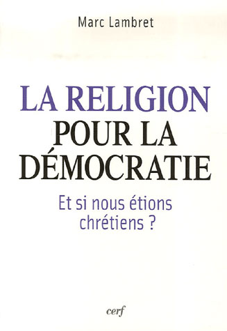 LA RELIGION POUR LA DEMOCRATIE