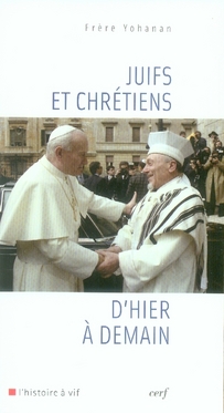 JUIFS ET CHRETIENS D'HIER A DEMAIN