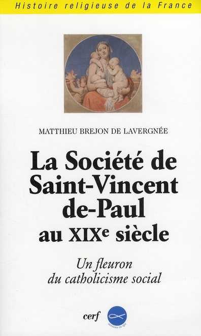 LA SOCIETE SAINT-VINCENT-DE-PAUL AU XIXE SIECLE