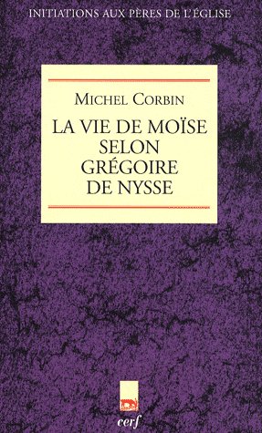 LA VIE DE MOISE SELON GREGOIRE DE NYSSE
