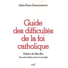 GUIDE DES DIFFICULTES DE LA FOI CATHOLIQUE