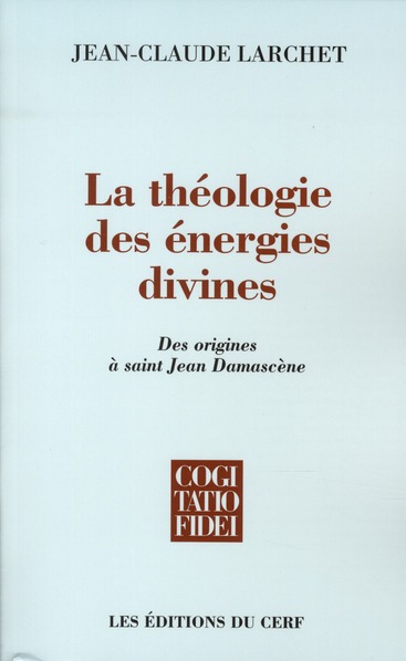 LA THEOLOGIE DES ENERGIES DIVINES