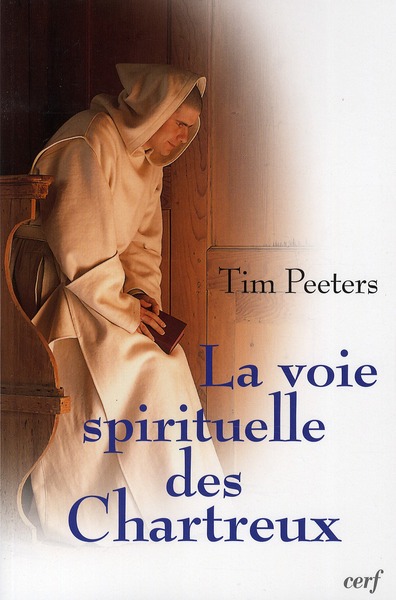 LA VOIE SPIRITUELLE DES CHARTREUX