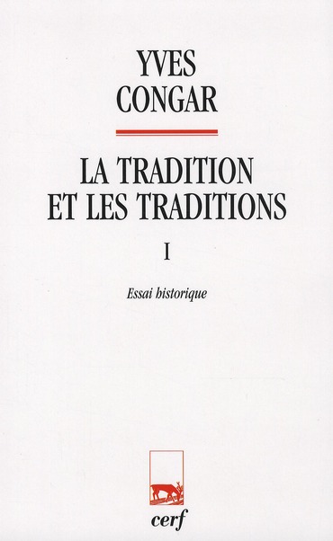 LA TRADITION ET LES TRADITIONS 1 ESSAI HISTORIQUE