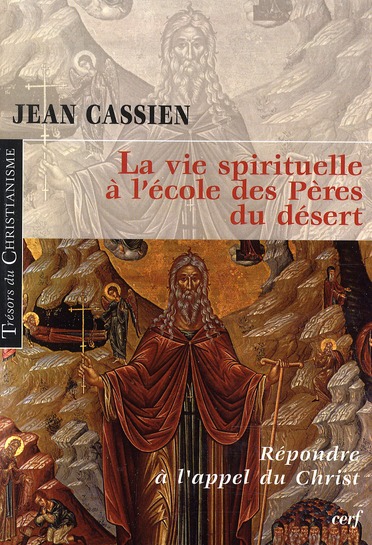 LA VIE SPIRITUELLE A L'ECOLE DES PERES DU DESERT
