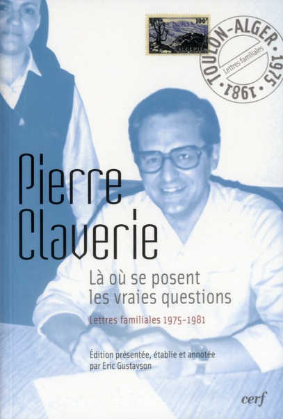 LA OU SE POSENT LES VRAIES QUESTIONS - LETTRES FAMILIALES 1975-1981
