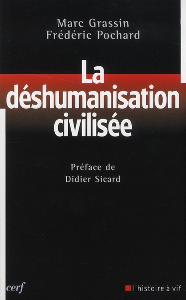 LA DESHUMANISATION CIVILISEE