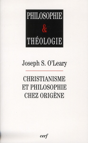 CHRISTIANISME ET PHILOSOPHIE CHEZ ORIGENE