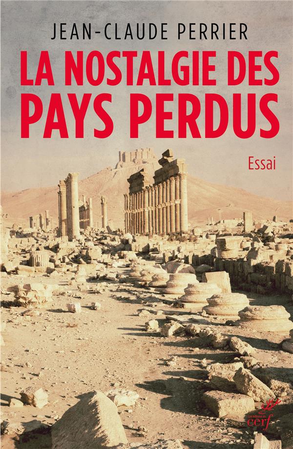 LA NOSTALGIE DES PAYS PERDUS