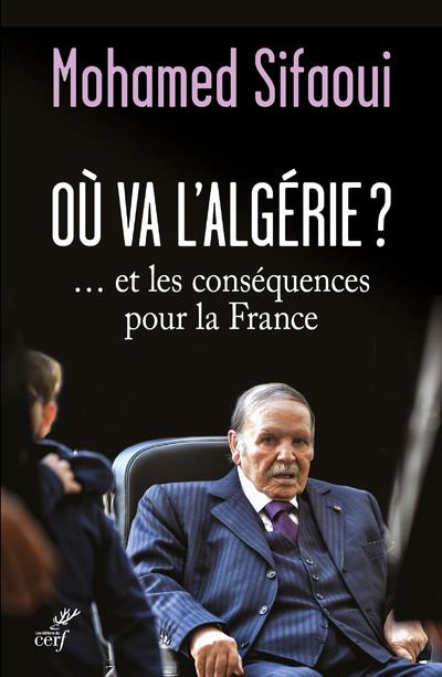 OU VA L'ALGERIE ?... ET LES CONSEQUENCES POUR LA FRANCE