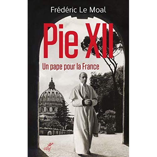 PIE XII - UN PAPE POUR LA FRANCE