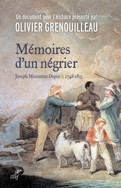 MEMOIRES D'UN NEGRIER - JOSEPH MOSNERON-DUPIN - 1748-1833
