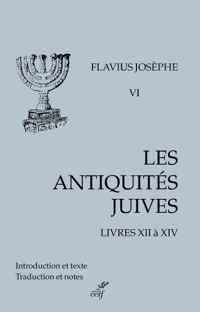 LES ANTIQUITES JUIVES - LIVRE XII A XIV