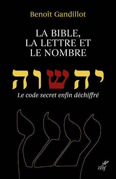 LA BIBLE, LA LETTRE ET LE NOMBRE