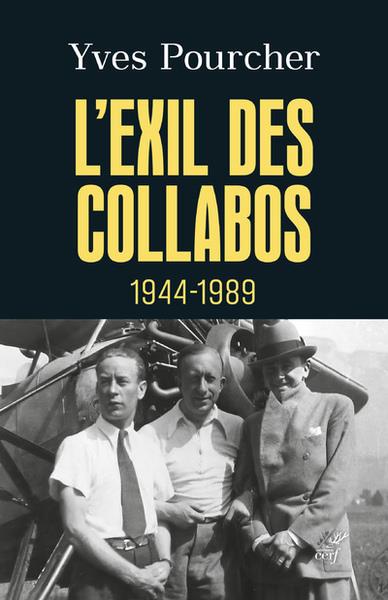 L'EXIL DES COLLABOS - 1944-1989