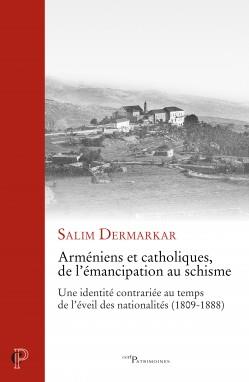 ARMENIENS ET CATHOLIQUES, DE L'EMANCIPATION AU SCHISME