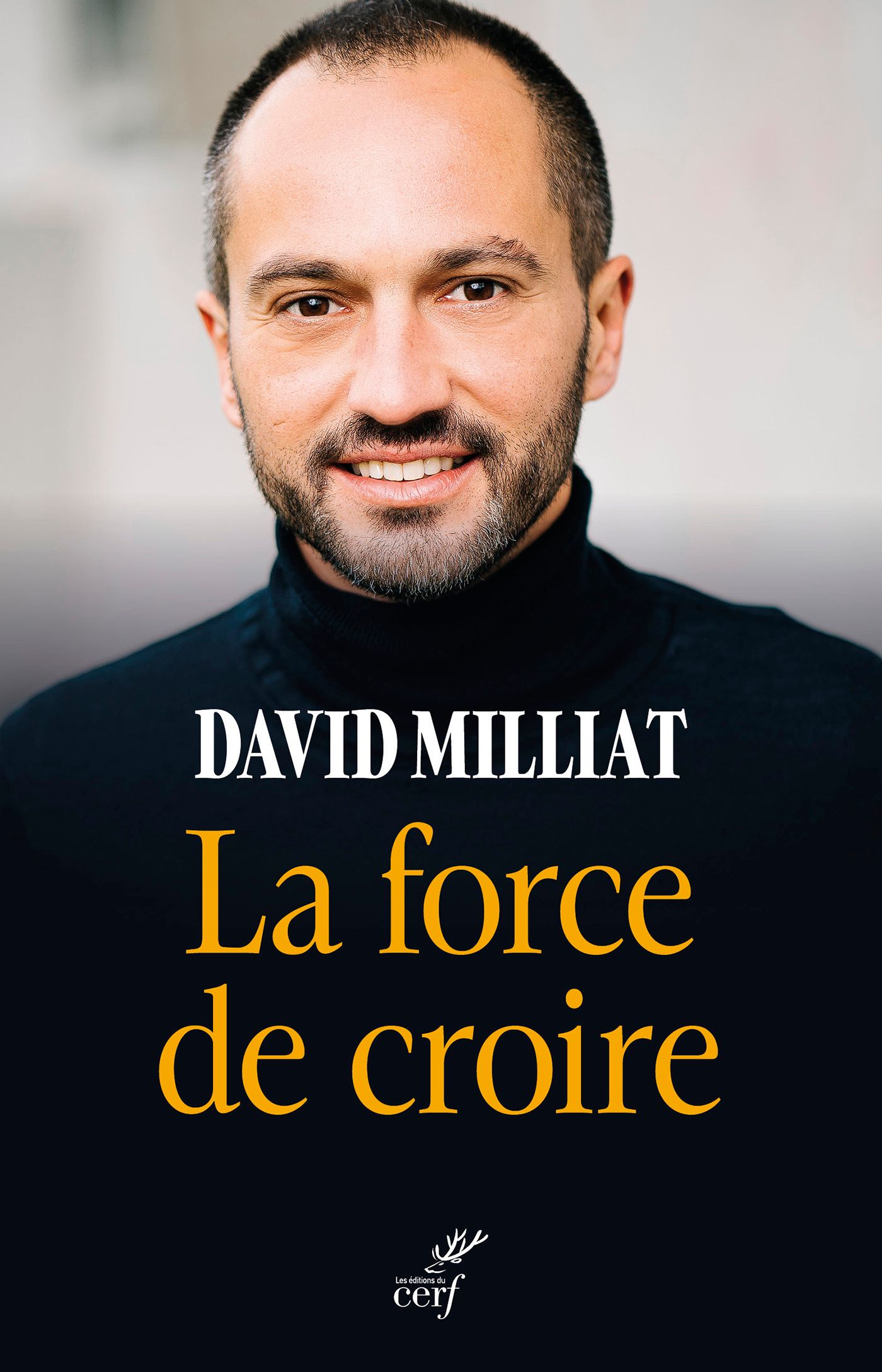 LA FORCE DE CROIRE