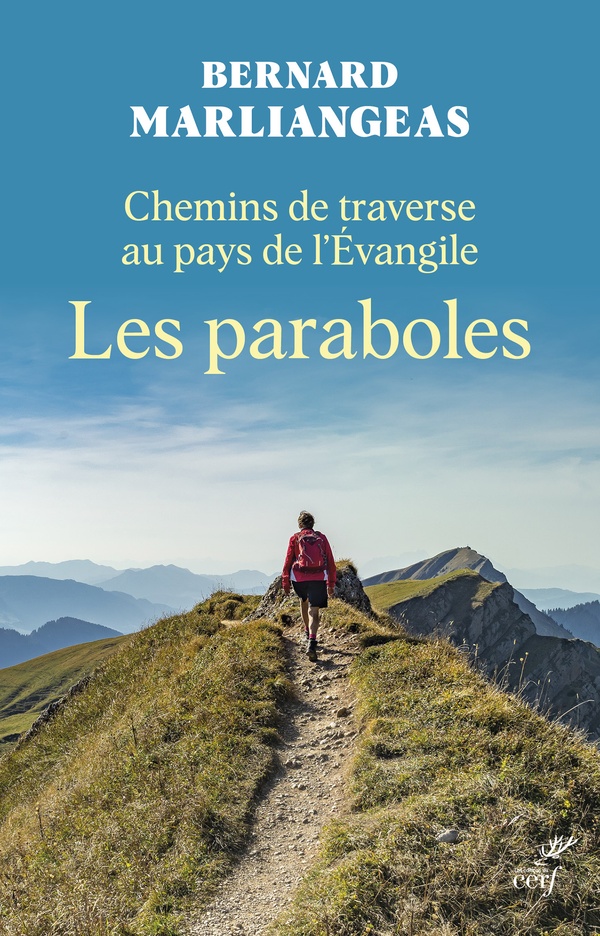 CHEMINS DE TRAVERSE AU PAYS DE L'EVANGILE - LES PARABOLES