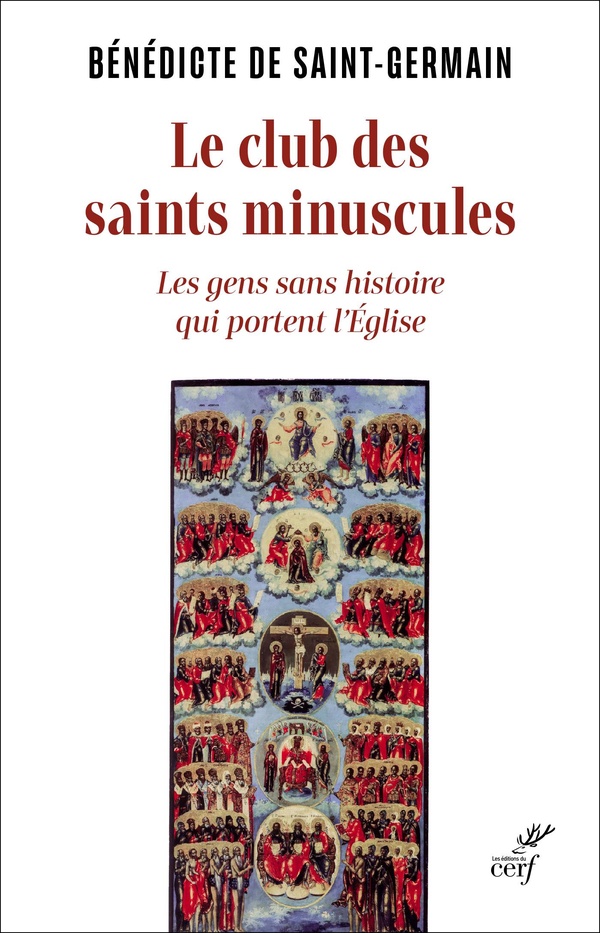 LE CLUB DES SAINT MINUSCULES - CES GENS SIMPLES QUI PORTENT L'EGLISE