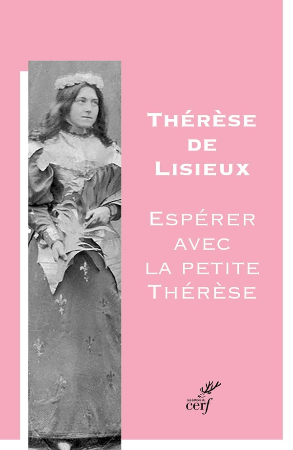 ESPERER AVEC LA PETITE THERESE