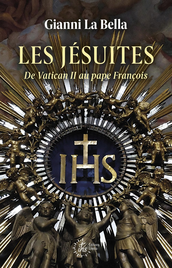 LES JESUITES - DE VATICAN II AU PAPE FRANCOIS