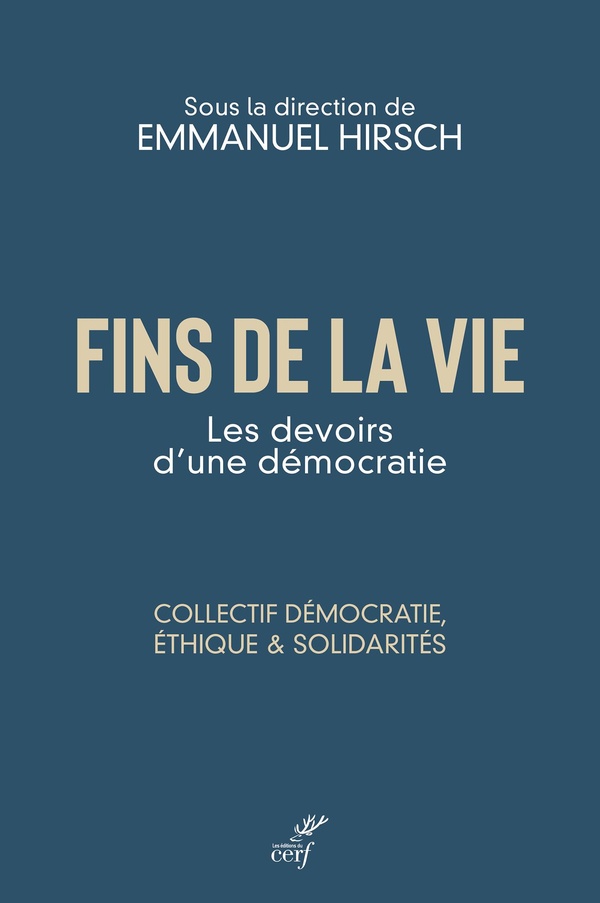 FINS DE LA VIE - LES DEVOIRS D'UNE DEMOCRATIE