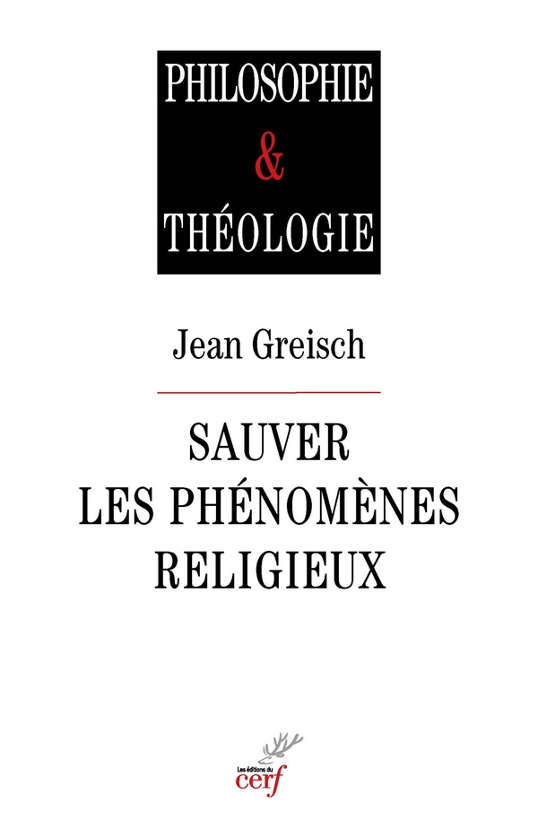 SAUVER LES PHENOMENES RELIGIEUX - RECHERCHES EN PHILOSOPHIE DE LA RELIGION