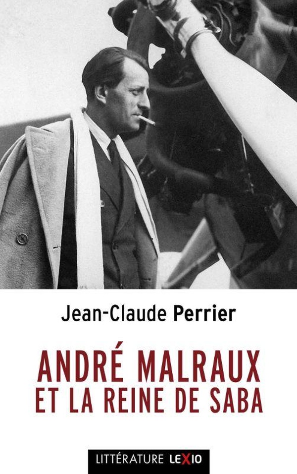 ANDRE MALRAUX ET LA REINE DE SABA