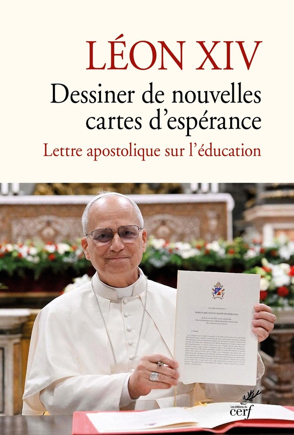 DESSINER DE NOUVELLES CARTES D'ESPERANCE - LETTRE APOSTOLIQUE SUR L'EDUCATION