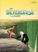 BETELGEUSE - T01 - BETELGEUSE - TOME 0 - LA PLANETE