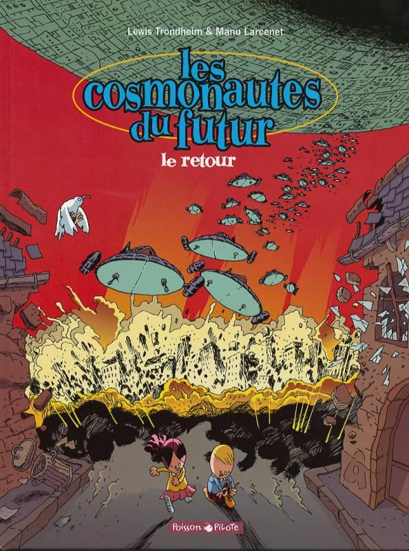LES COSMONAUTES DU FUTUR - TOME 2 - LE RETOUR