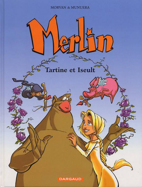 MERLIN - TOME 5 - TARTINE ET ISEULT