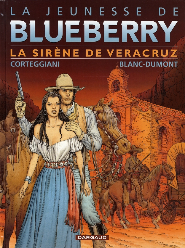 LA JEUNESSE DE BLUEBERRY - TOME 15 - LA SIRENE DE VERA CRUZ