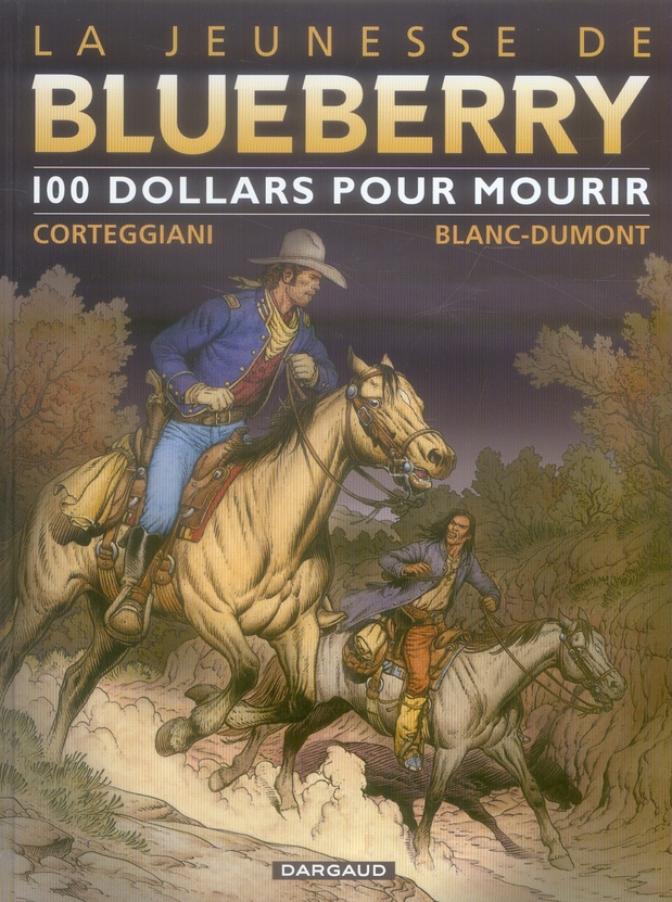 LA JEUNESSE DE BLUEBERRY - TOME 16 - 100 D POUR MOURIR