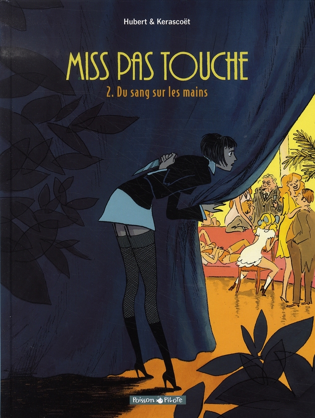 MISS PAS TOUCHE - TOME 2 - DU SANG SUR LES MAINS