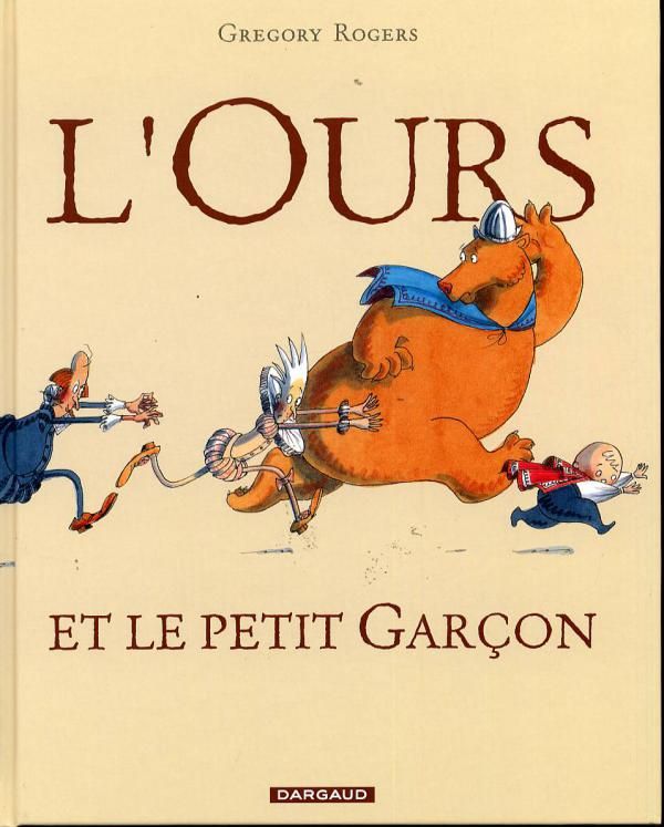L'OURS ET LE PETIT GARCON - TOME 1 - L'OURS ET LE PETIT GARCON