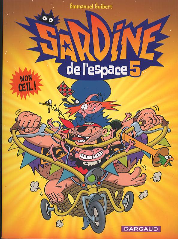 SARDINE DE L'ESPACE - TOME 5 - MON OEIL !