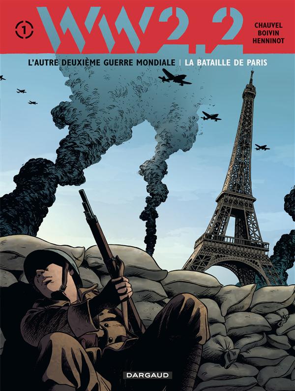 WW 2.2. - TOME 1 - LA BATAILLE DE PARIS