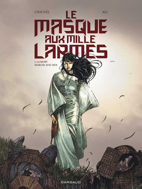 LE MASQUE AUX MILLE LARMES - TOME 1 - LA MORT MARCHE AVEC MOI