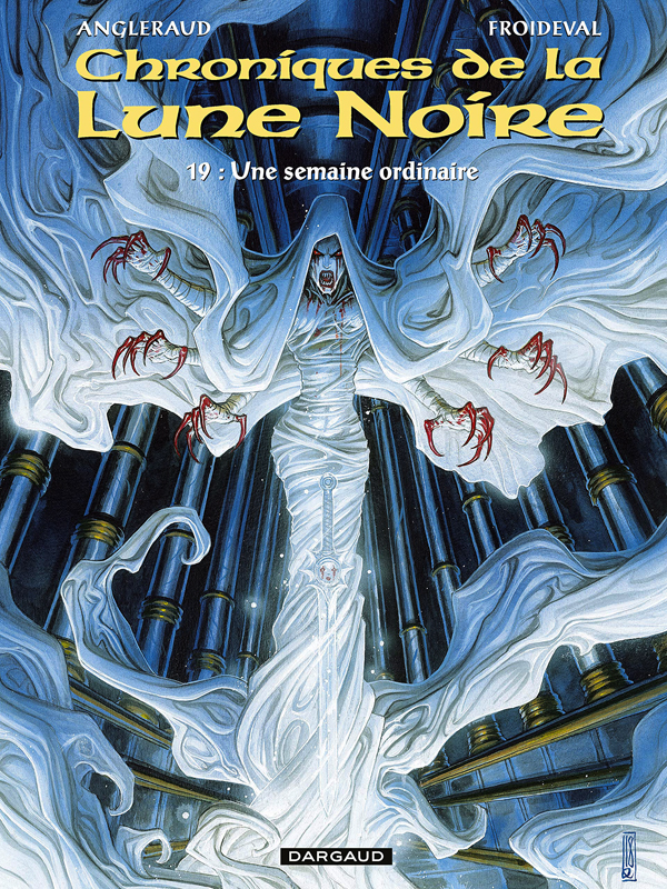 LES CHRONIQUES DE LA LUNE NOIRE - TOME 19 - UNE SEMAINE ORDINAIRE