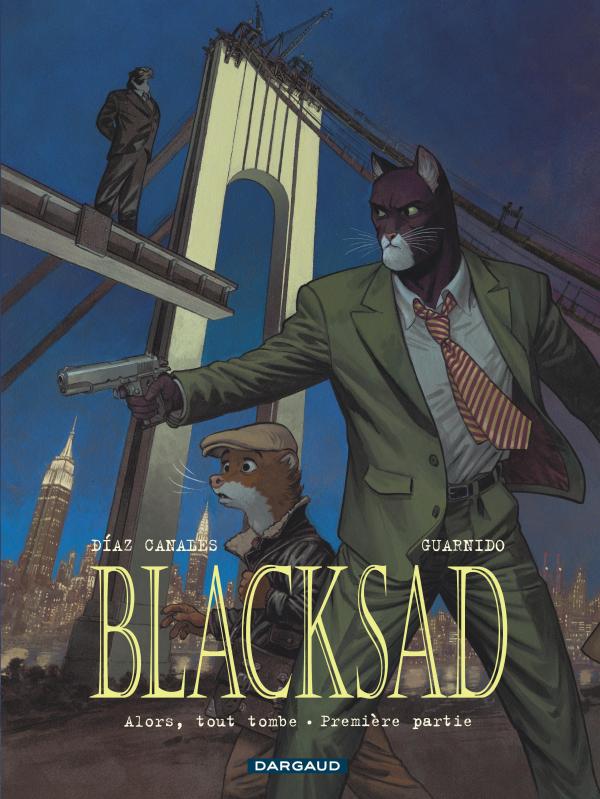 BLACKSAD - TOME 6 - ALORS, TOUT TOMBE. PREMIERE PARTIE