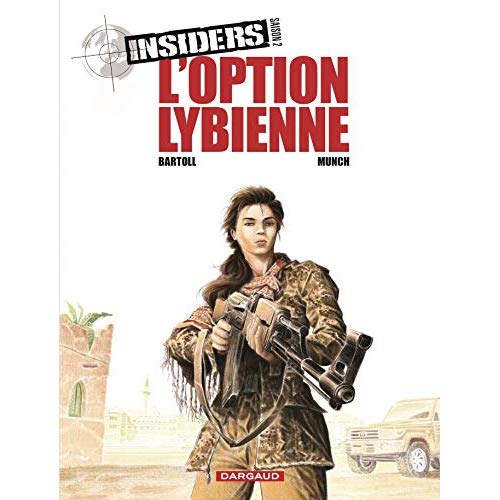 INSIDERS - SAISON 2 - TOME 4 - L OPTION LIBYENNE