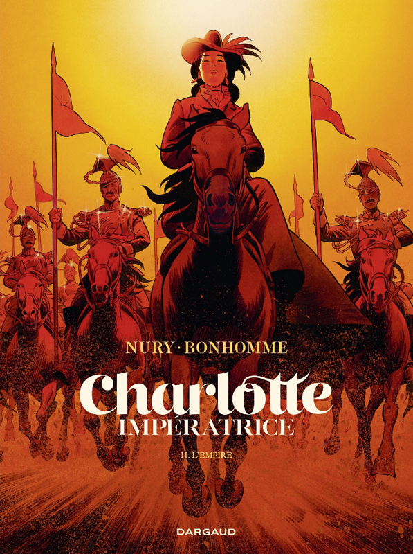 CHARLOTTE IMPERATRICE - TOME 2 - L'EMPIRE