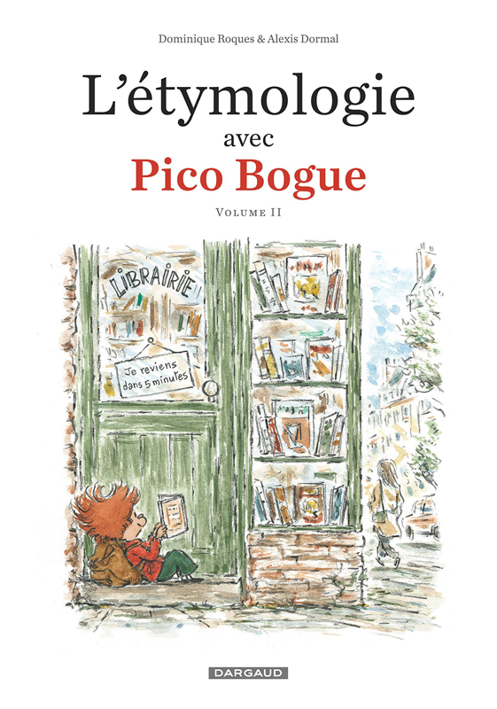 L'ETYMOLOGIE AVEC PICO BOGUE - TOME 2 - L'ETYMOLOGIE AVEC PICO BOGUE - TOME 2