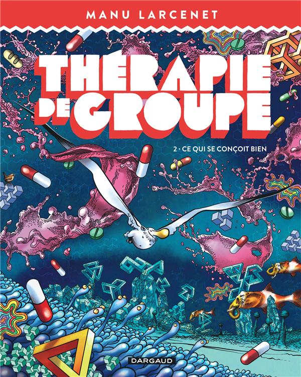 THERAPIE DE GROUPE - TOME 2 - CE QUI SE CONCOIT BIEN