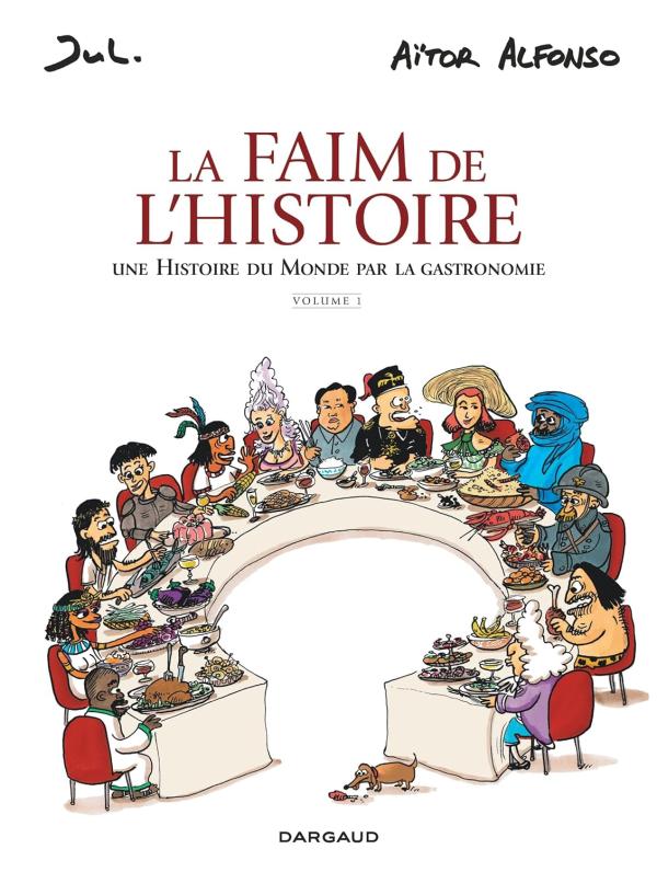 LA FAIM DE L'HISTOIRE - T01 - LA FAIM DE L'HISTOIRE - VOLUME 1