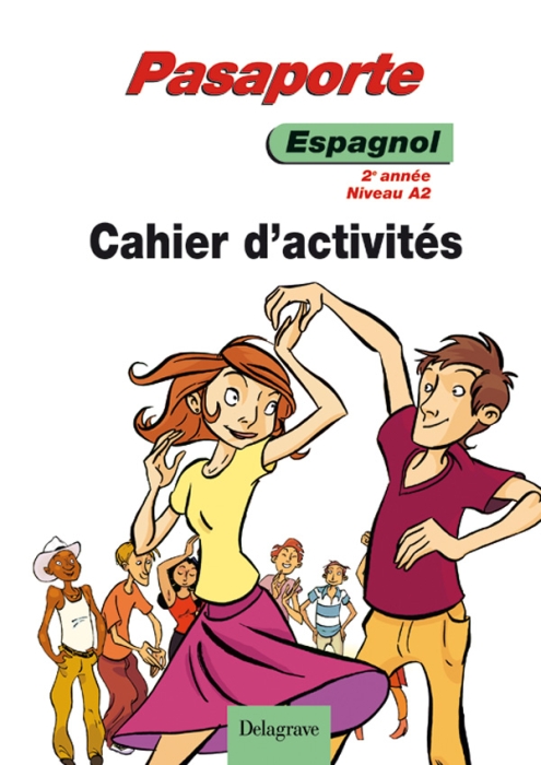 PASAPORTE ESPAGNOL NIVEAU A2, 2E ANNEE (2008) - CAHIER ACTIVITES ELEVE