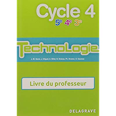 TECHNOLOGIE CYCLE 4 (2017) - LIVRE DU PROFESSEUR