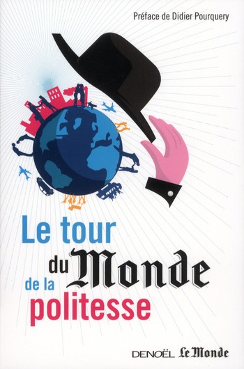 LE TOUR DU MONDE DE LA POLITESSE