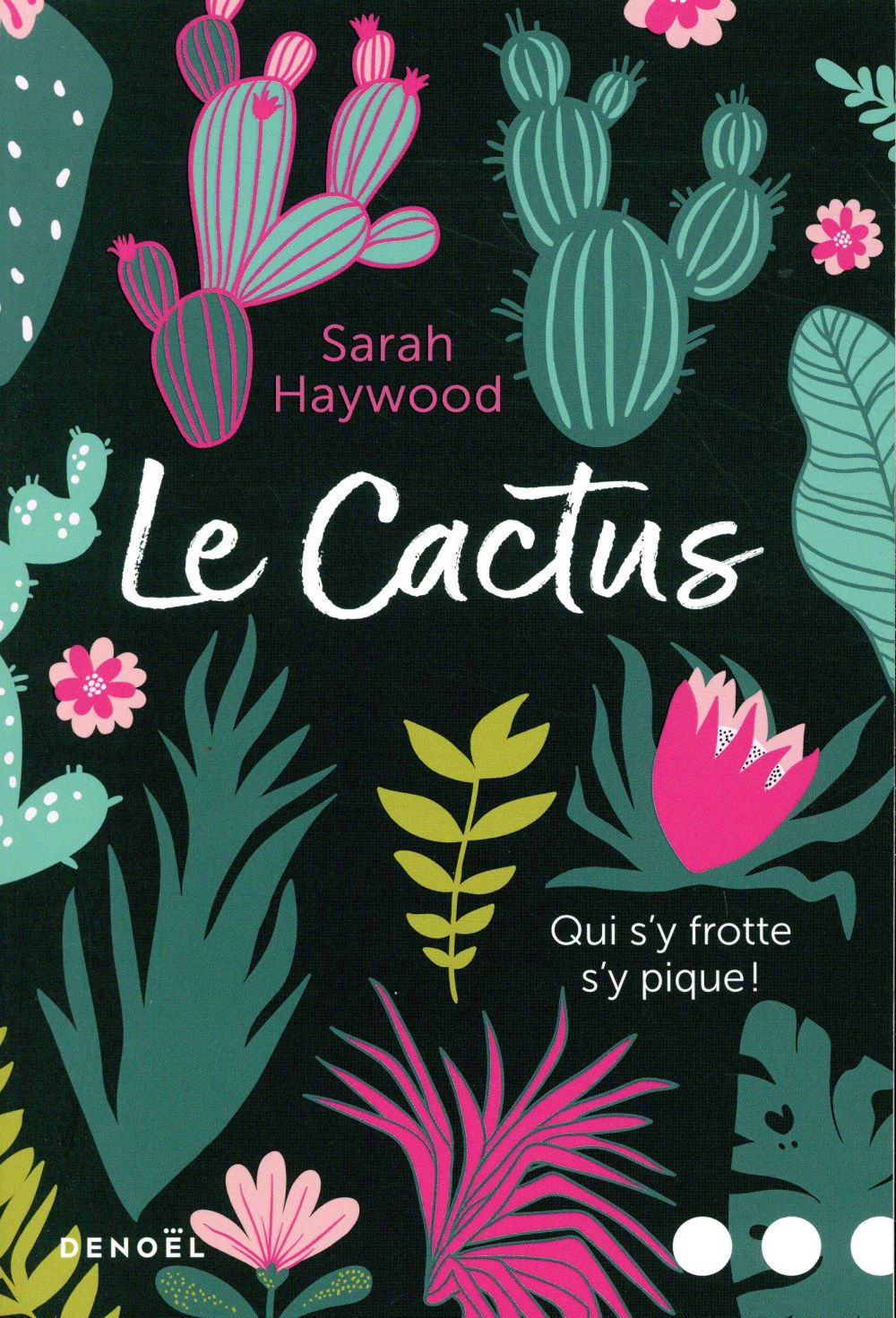 LE CACTUS - QUI S'Y FROTTE S'Y PIQUE !